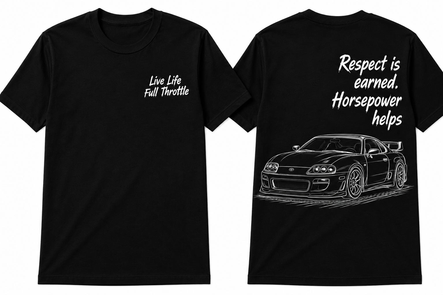 Toyota Supra MK4 T shirt “Respect is earned. Horsepower helps”