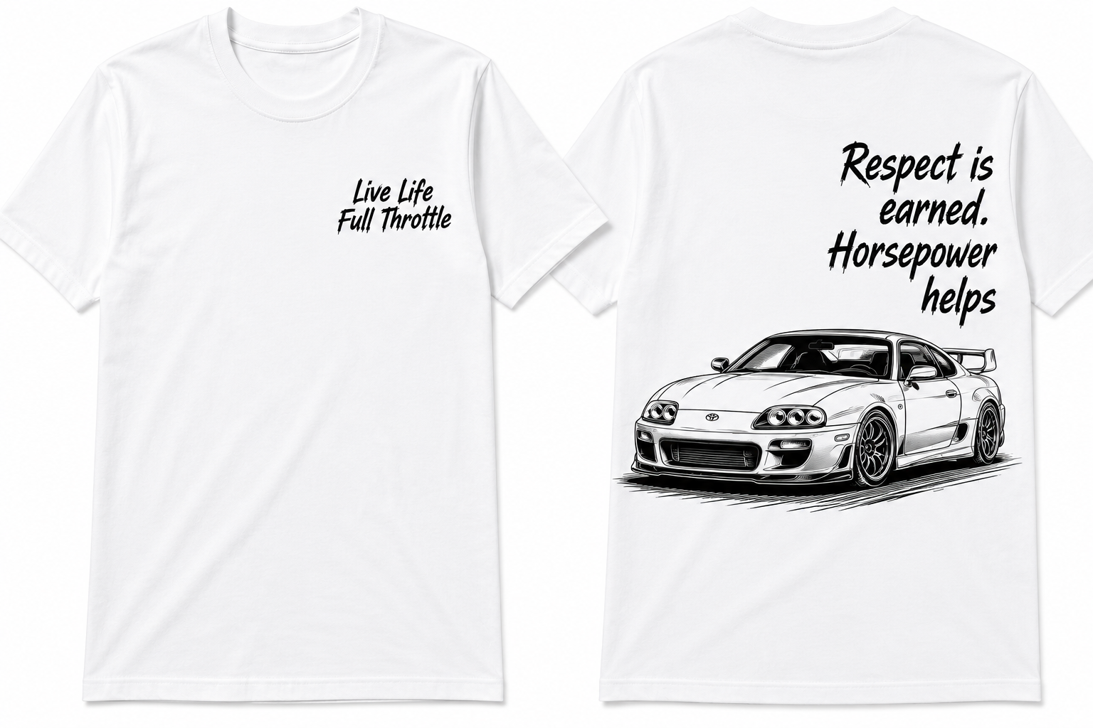 Toyota Supra MK4 T shirt “Respect is earned. Horsepower helps”