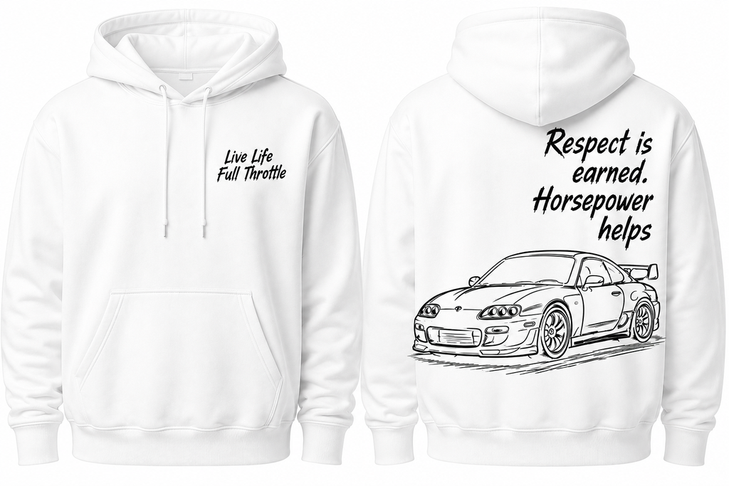 Toyota Supra Hoodie “Respect is earned. Horsepower helps”