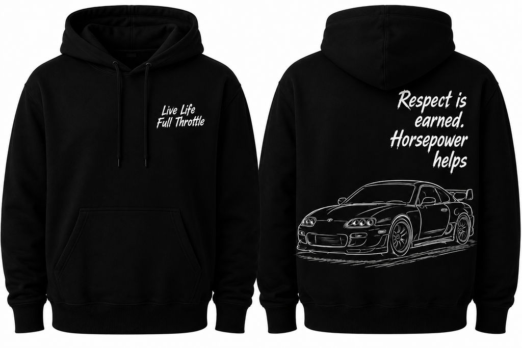 Toyota Supra Hoodie “Respect is earned. Horsepower helps”