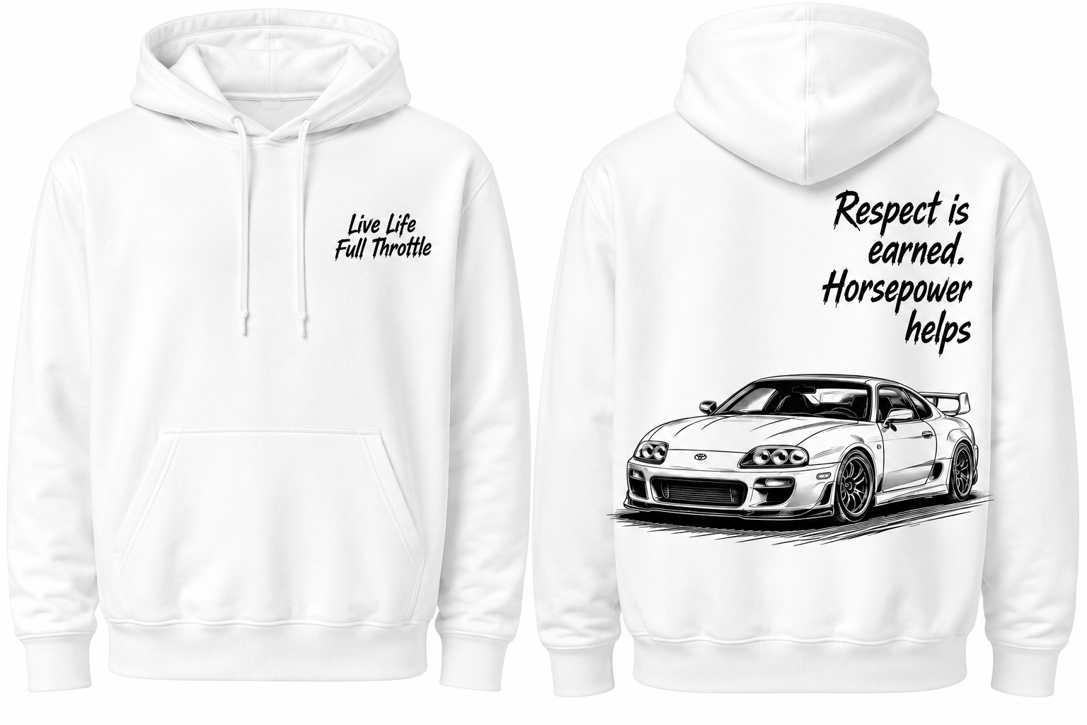 Toyota Supra MK4 white hoodie. “Respect is earned. Horsepower helps”
