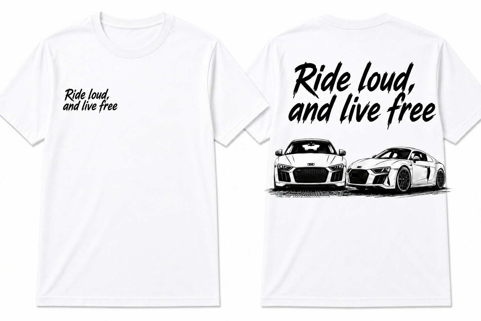 Audi R8 T shirt “Ride loud, live free